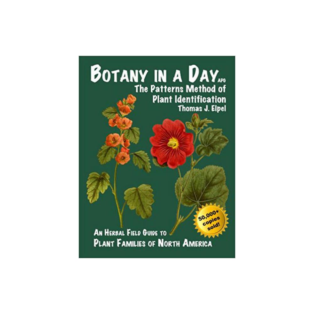 Elpel, Thomas J, Botany in a Day: The Patterns Method of Plant Identification, 9781892784353, Hops Press, (6th) 13, Nature, Books